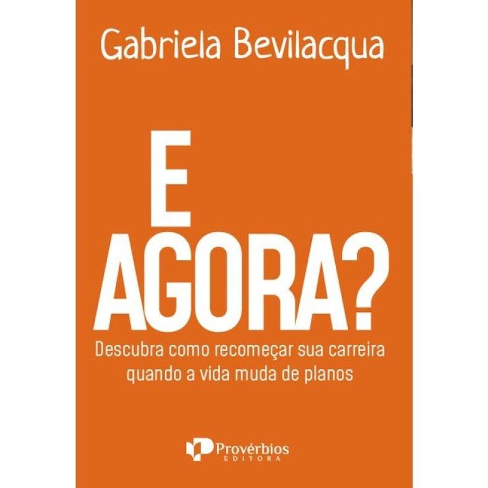 E Agora?