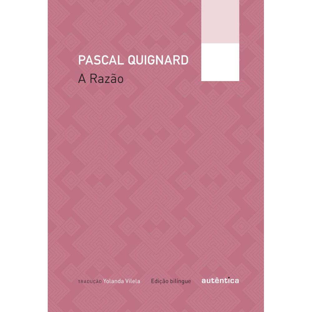 A Razão – Edição bilíngue