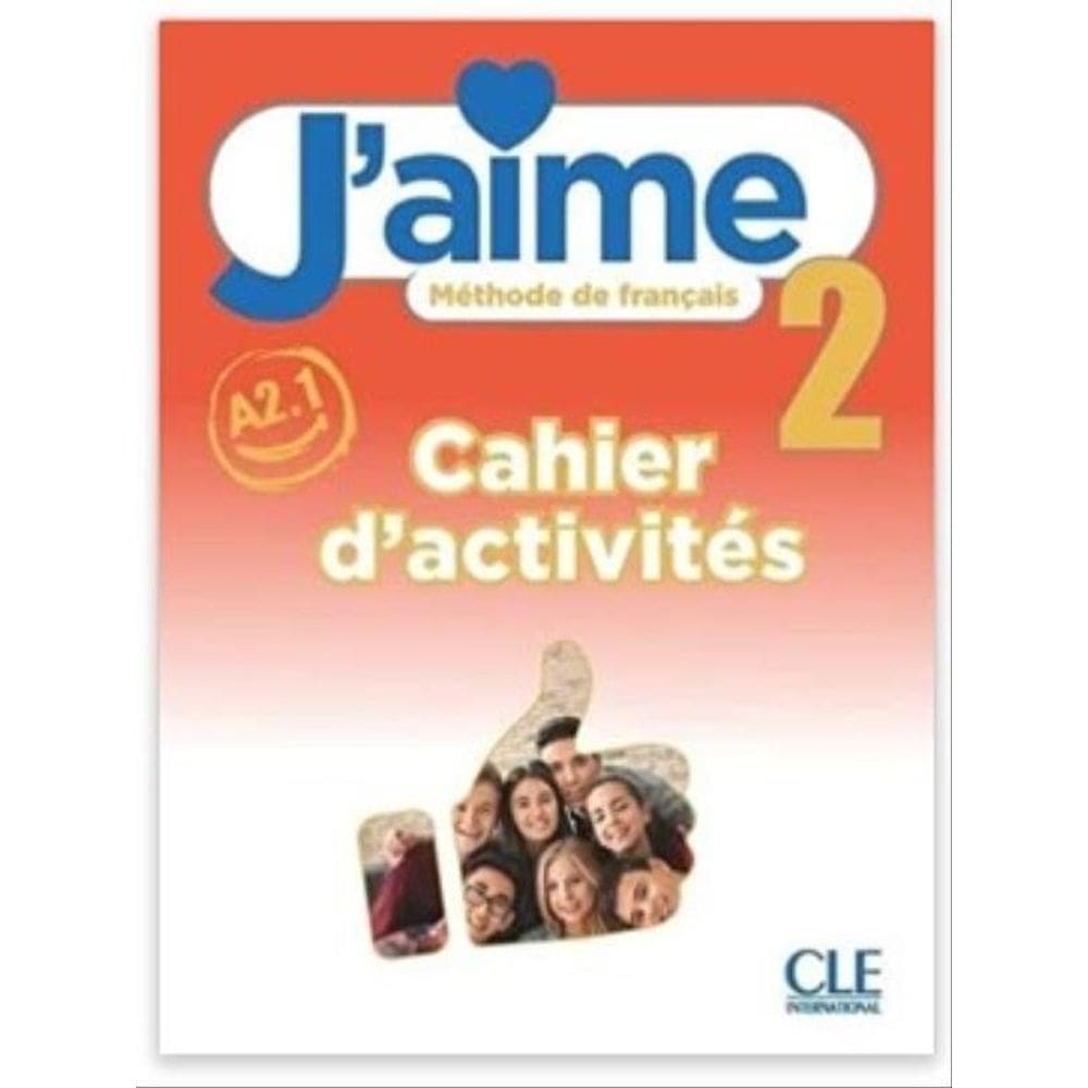 J`Aime - 2 - A2.1 - Cahier D`Activités