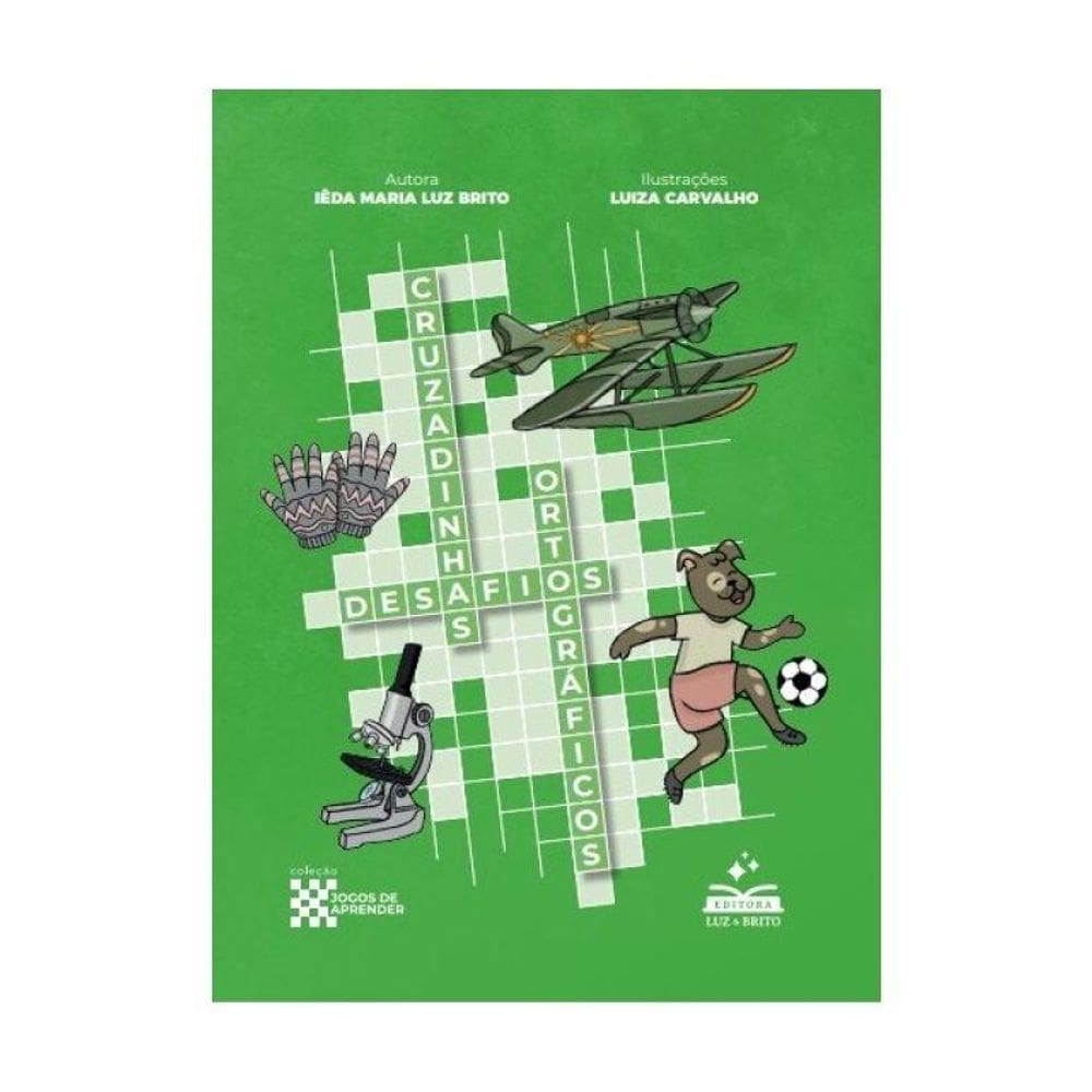 Cruzadinhas - Desafios Ortograficos - Ensino Fundamental I - 3º Ano