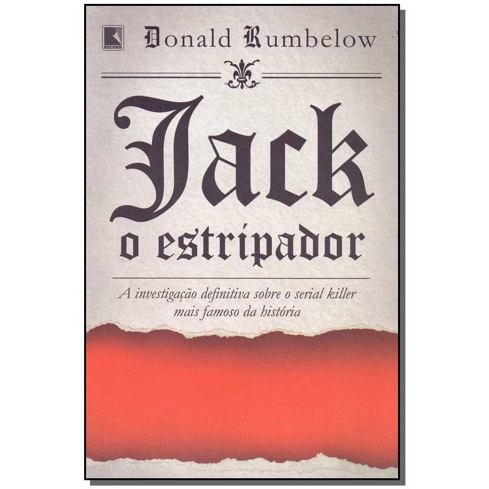 Jack, o Estripador - A Investigação Definitiva