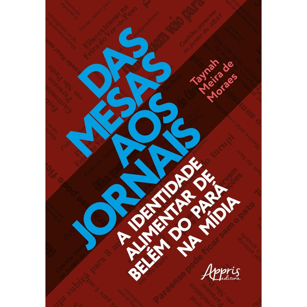 Das Mesas aos Jornais: A Identidade Alimentar de Belém do Pará na Mídia