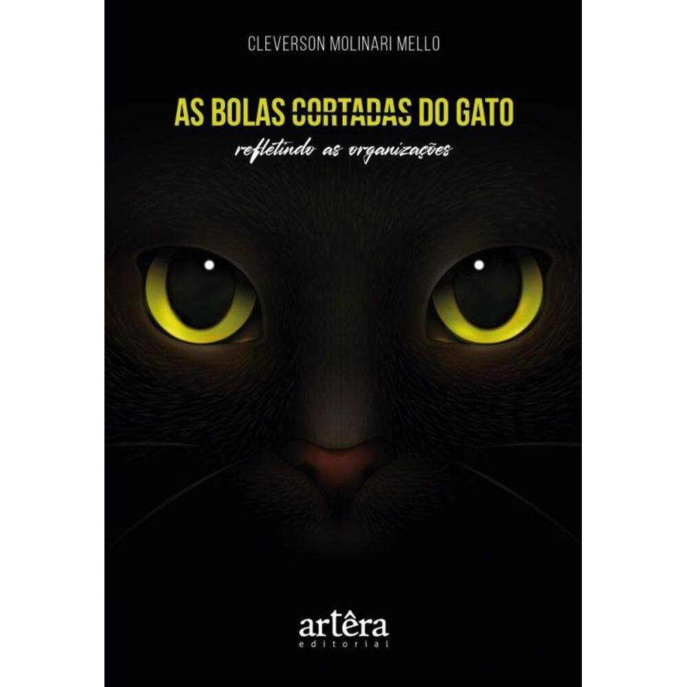 As Bolas Cortadas Do Gato - Refletindo As Organizações