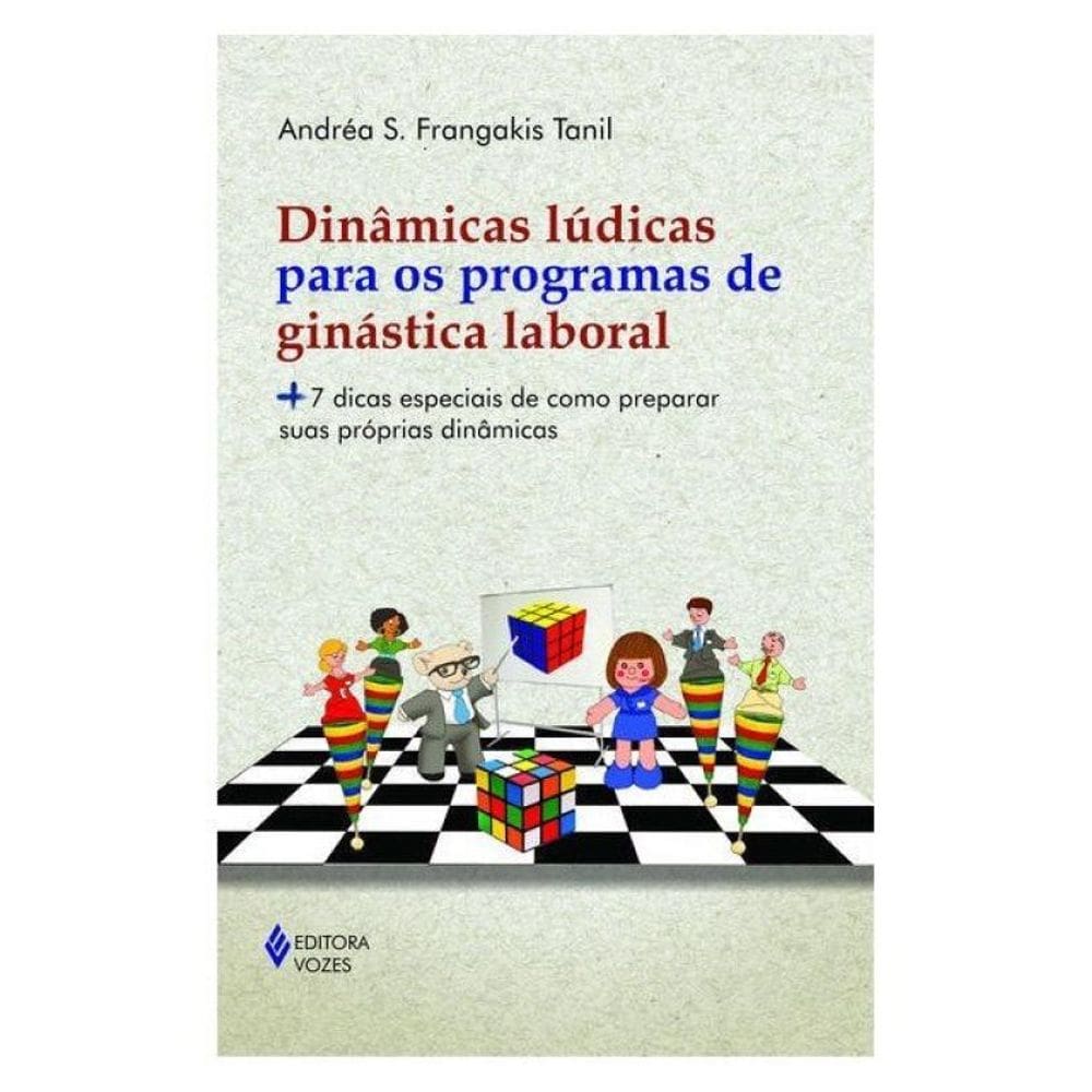 Dinâmicas Lúdicas Para Os Programas De Ginástica Laboral