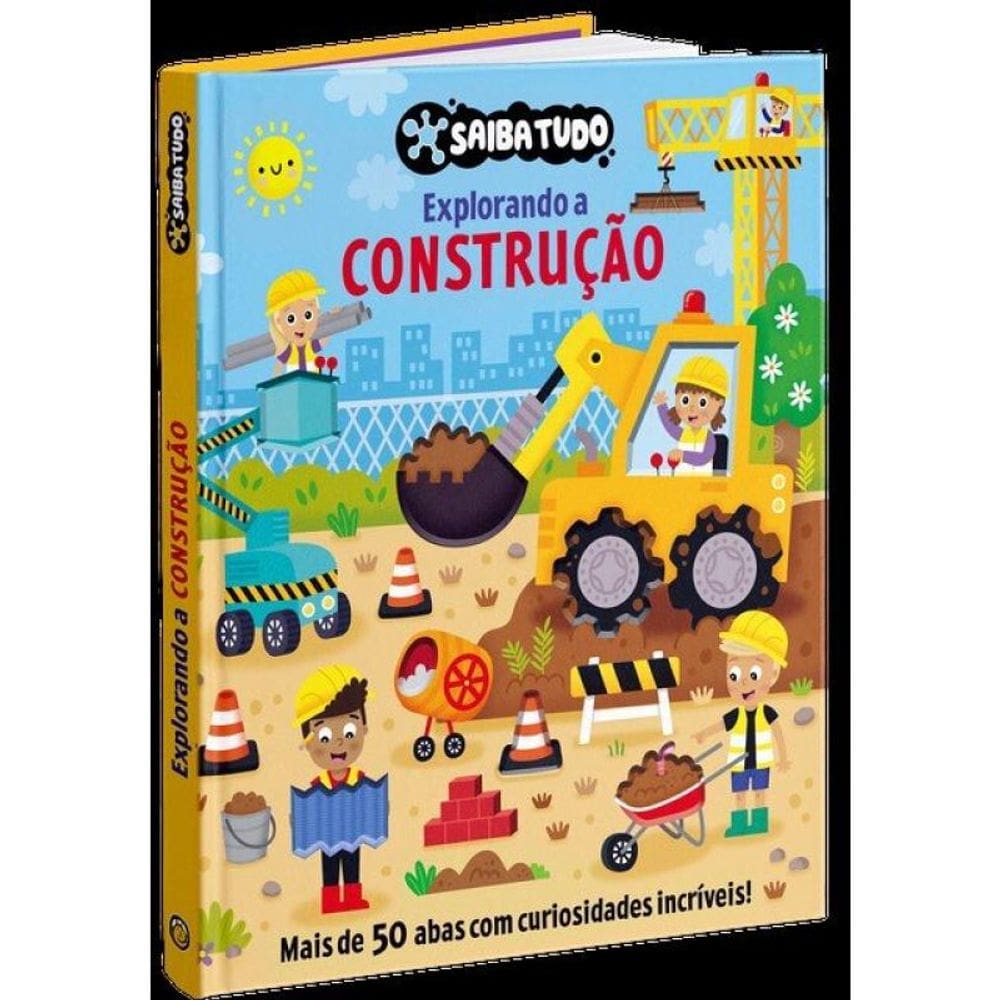 Saiba Tudo - Explore A Construção - Vol. 1