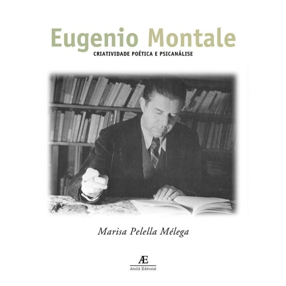 Eugênio Montale: Criatividade Poética e Psicanálise