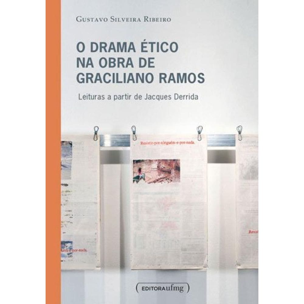 Drama Etico Na Obra De Graciliano Ramos, O