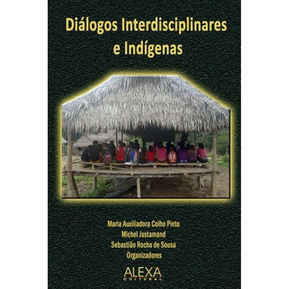 Dialogos Interdisciplinares E Indigenas
