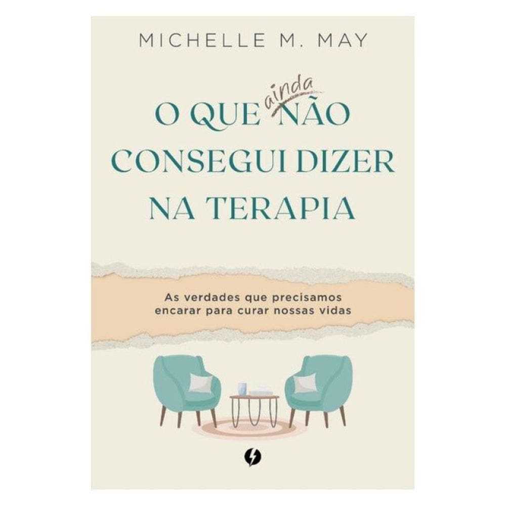 O Que Ainda Não Consegui Dizer Na Terapia