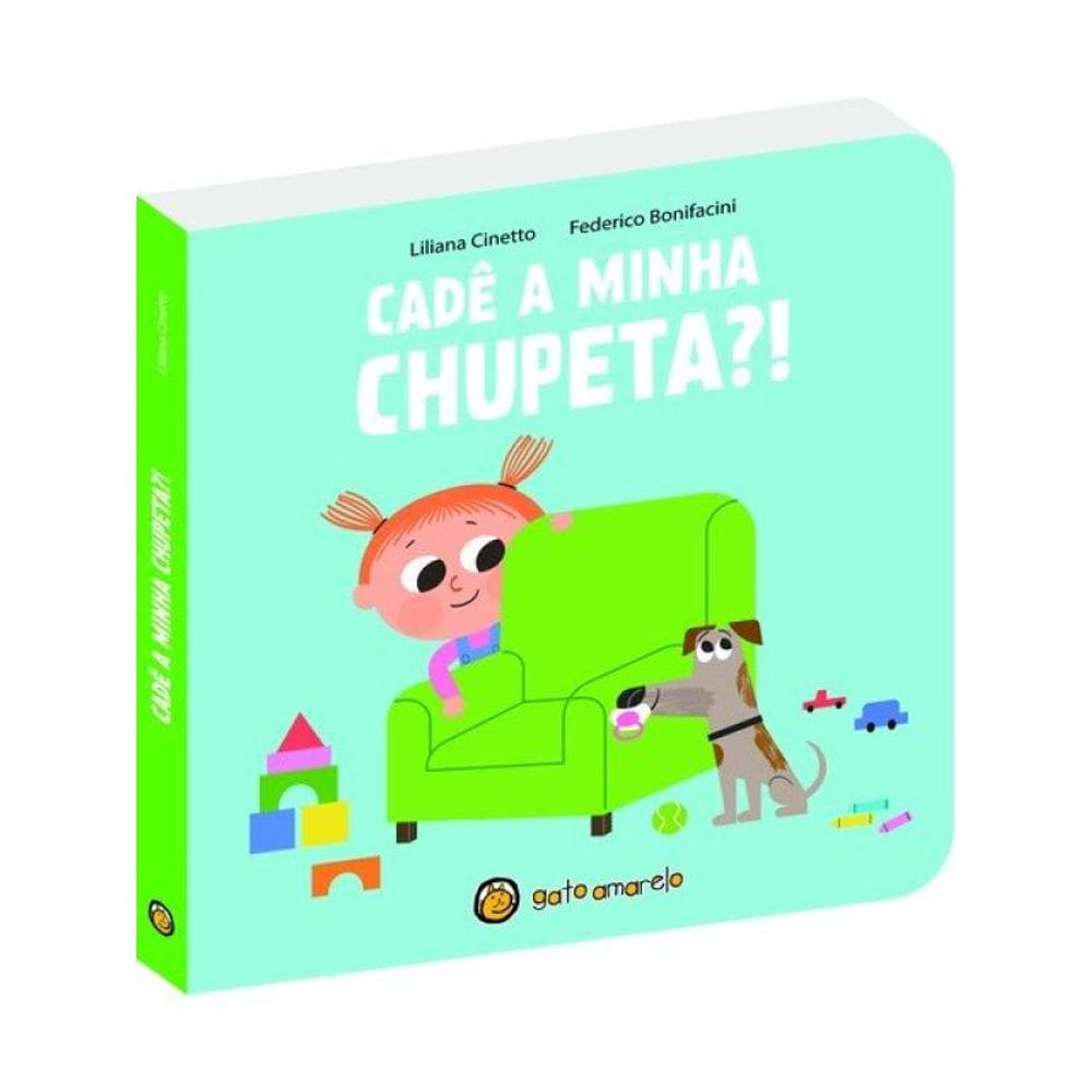 Cresço E Apareço: Cadê A Minha Chupeta?! - Vol. 1