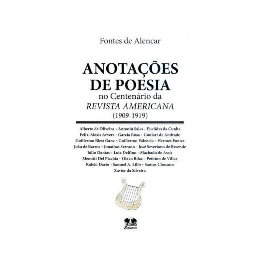Anotações De Poesia-No Centenário Da Revista Americana (1909-1919)