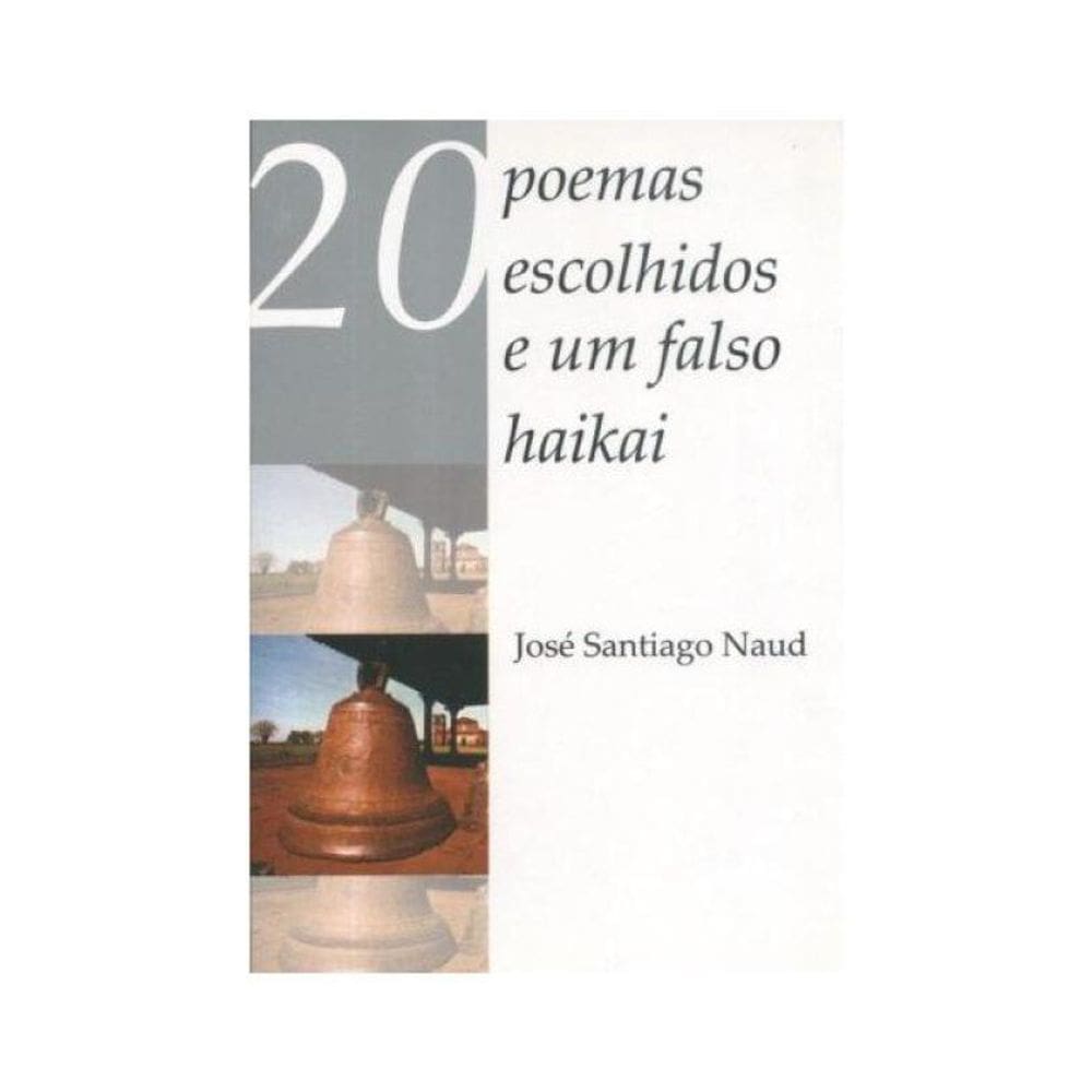 20 Poemas Escolhidos E Um Falso Haikai