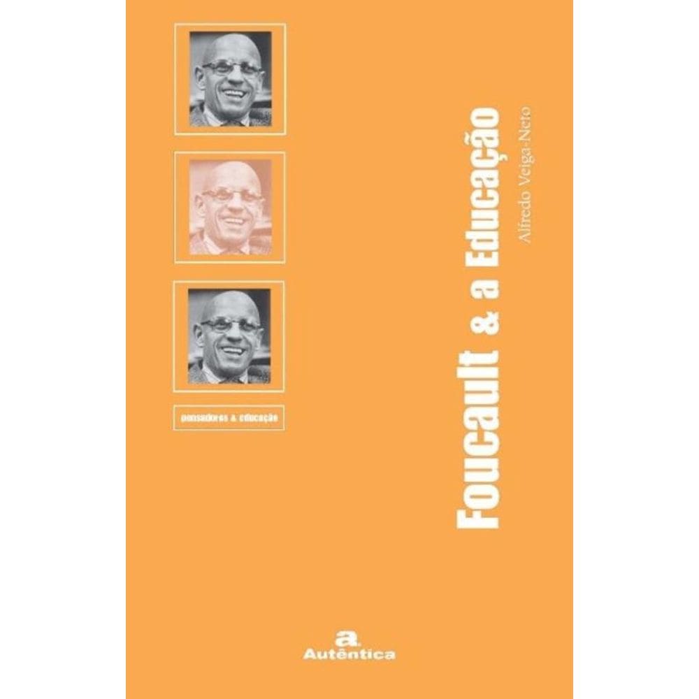 Foucault & A Educacao