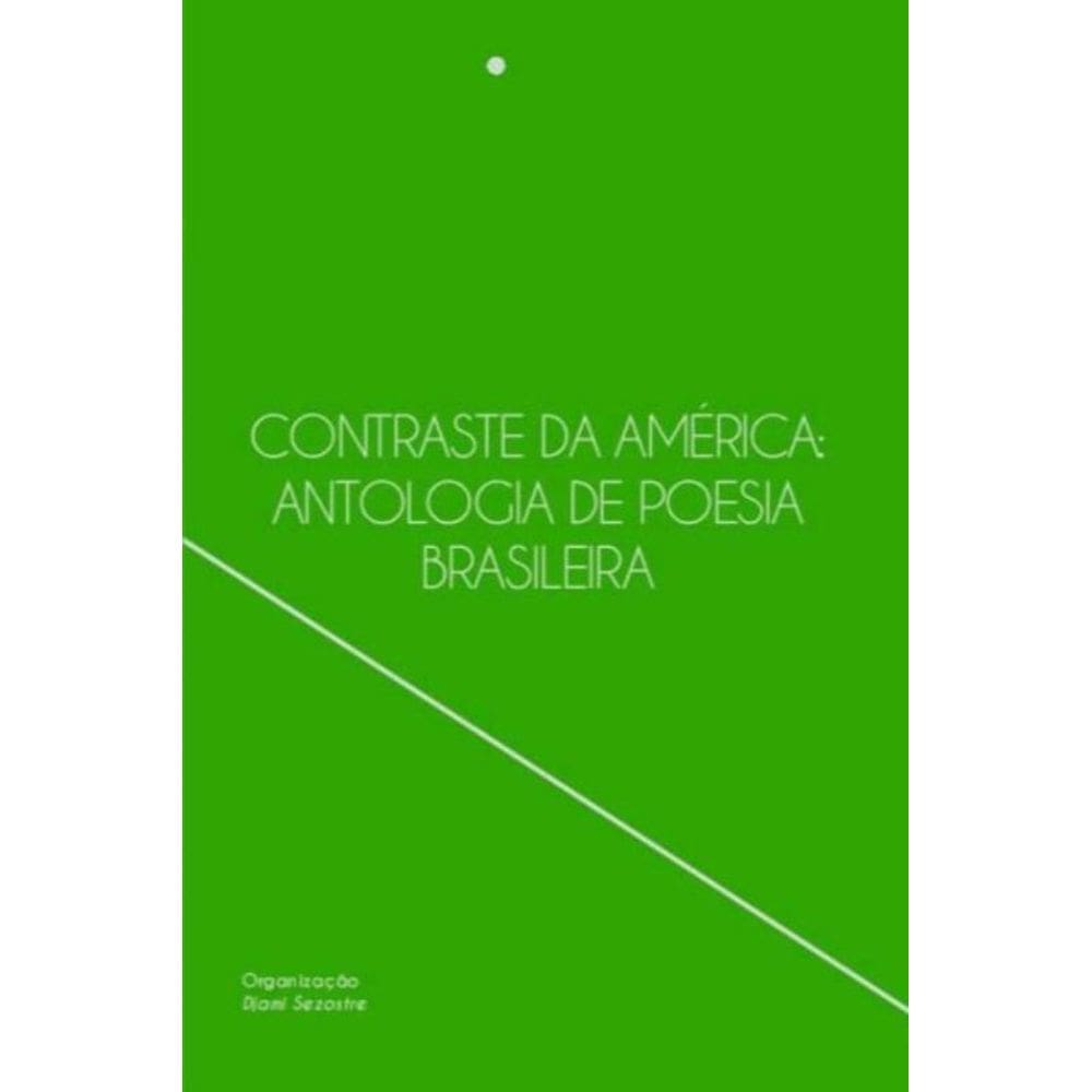 Contraste da América - ANTOLOGIA DE POESIA BRASILEIRA