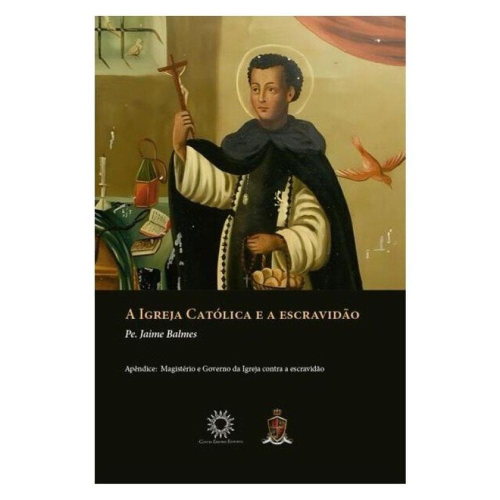 A Igreja Católica E A Escravidão