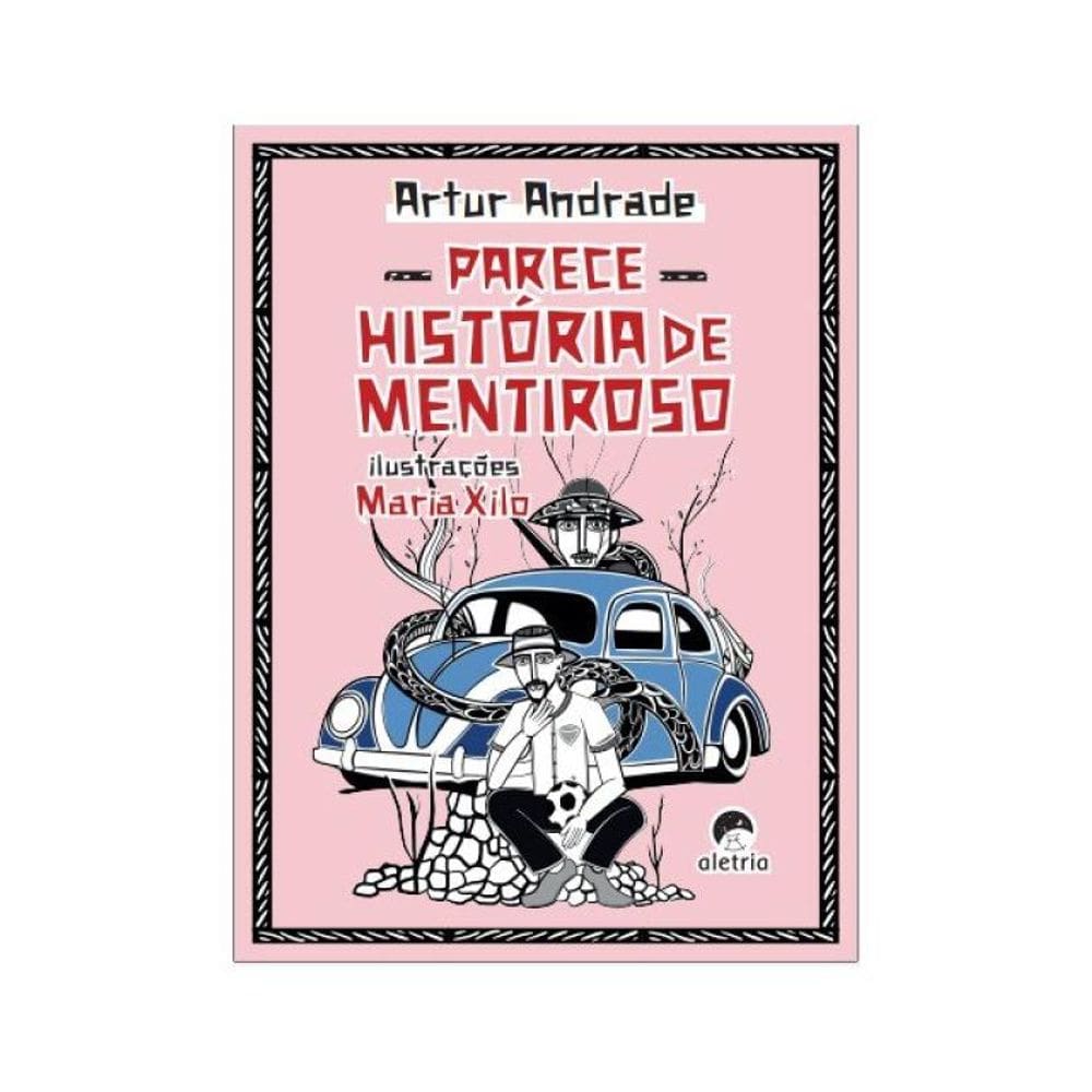 Parece História De Mentiroso