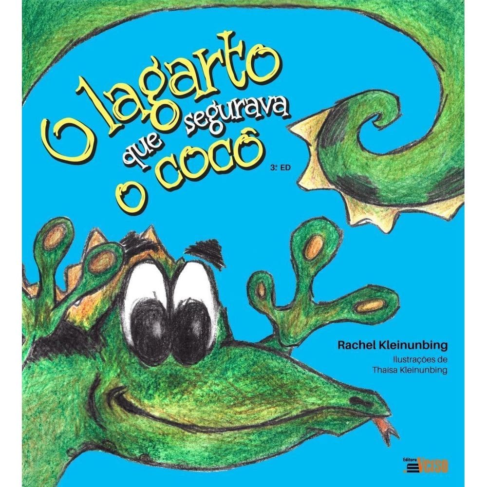 O Lagarto Que Não Segurava O Cocô Ed. 3