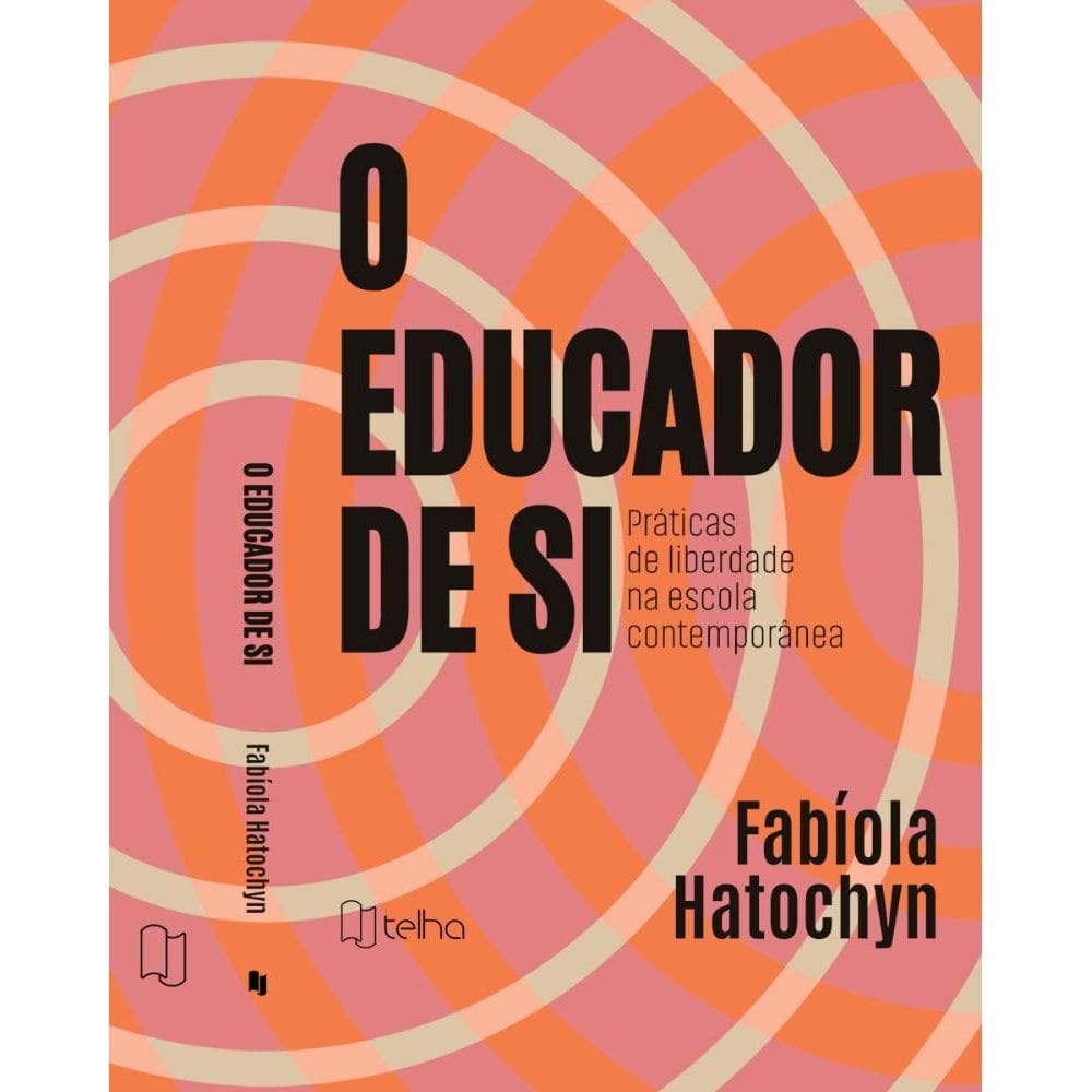 O educador de si: Práticas de liberdade na escola contemporânea