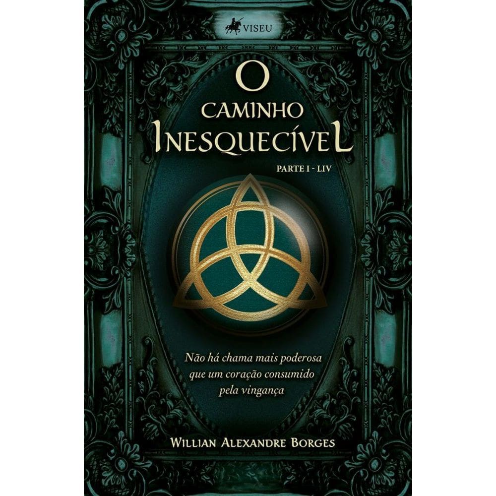 O caminho Inesquecível: Não há chama mais poderosa que um coração consumido pela vingança