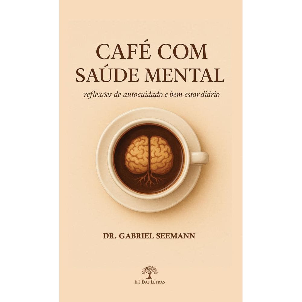 Café com Saúde Mental: 365 reflexões de autocuidado e bem-estar diário