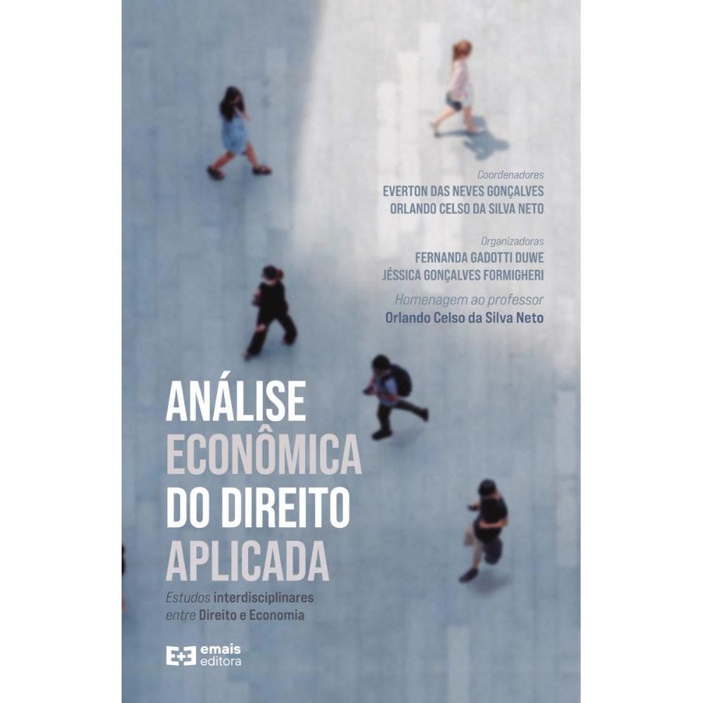 Análise Econômica do Direito Aplicada: Estudos interdisciplinares entre Direito e Economia