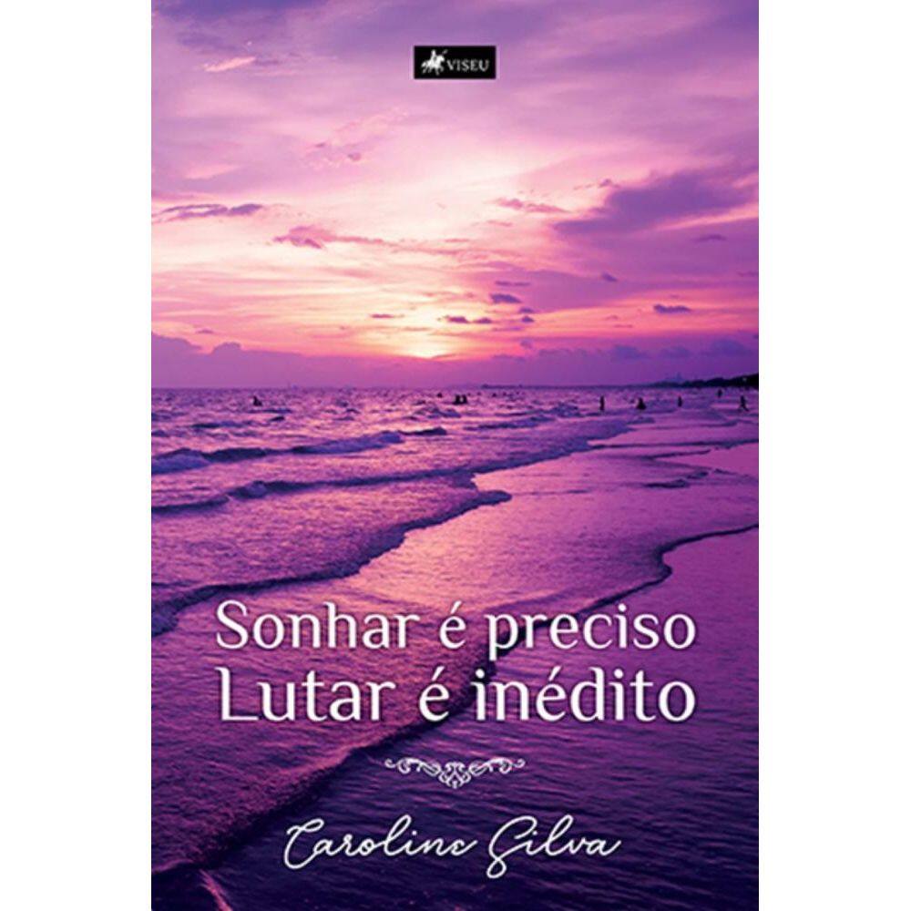 Sonhar e´ preciso, lutar e´ ine´dito