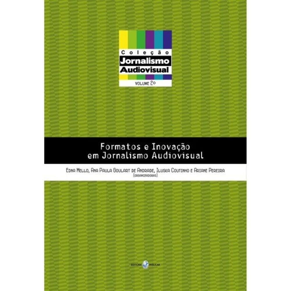 Formatos E Inovação Em Jornalismo Audiovisual