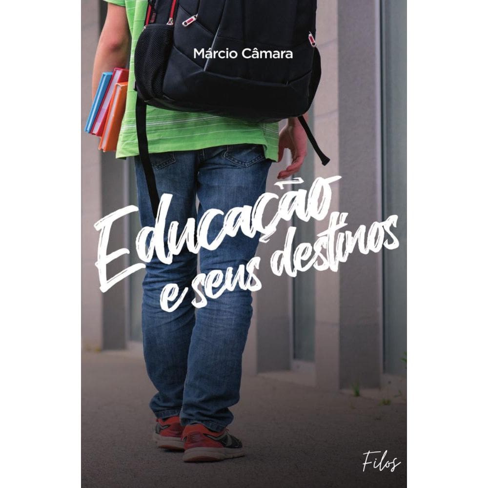 Educação e seus destinos