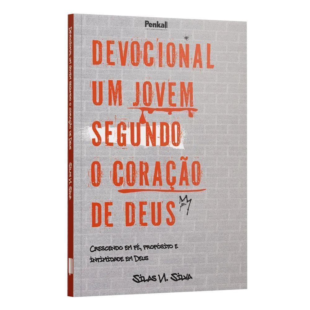 Devocional Um Jovem Segundo o Coração De Deus: Crescendo Em Fé, Propósito e Intimidade Em Deus