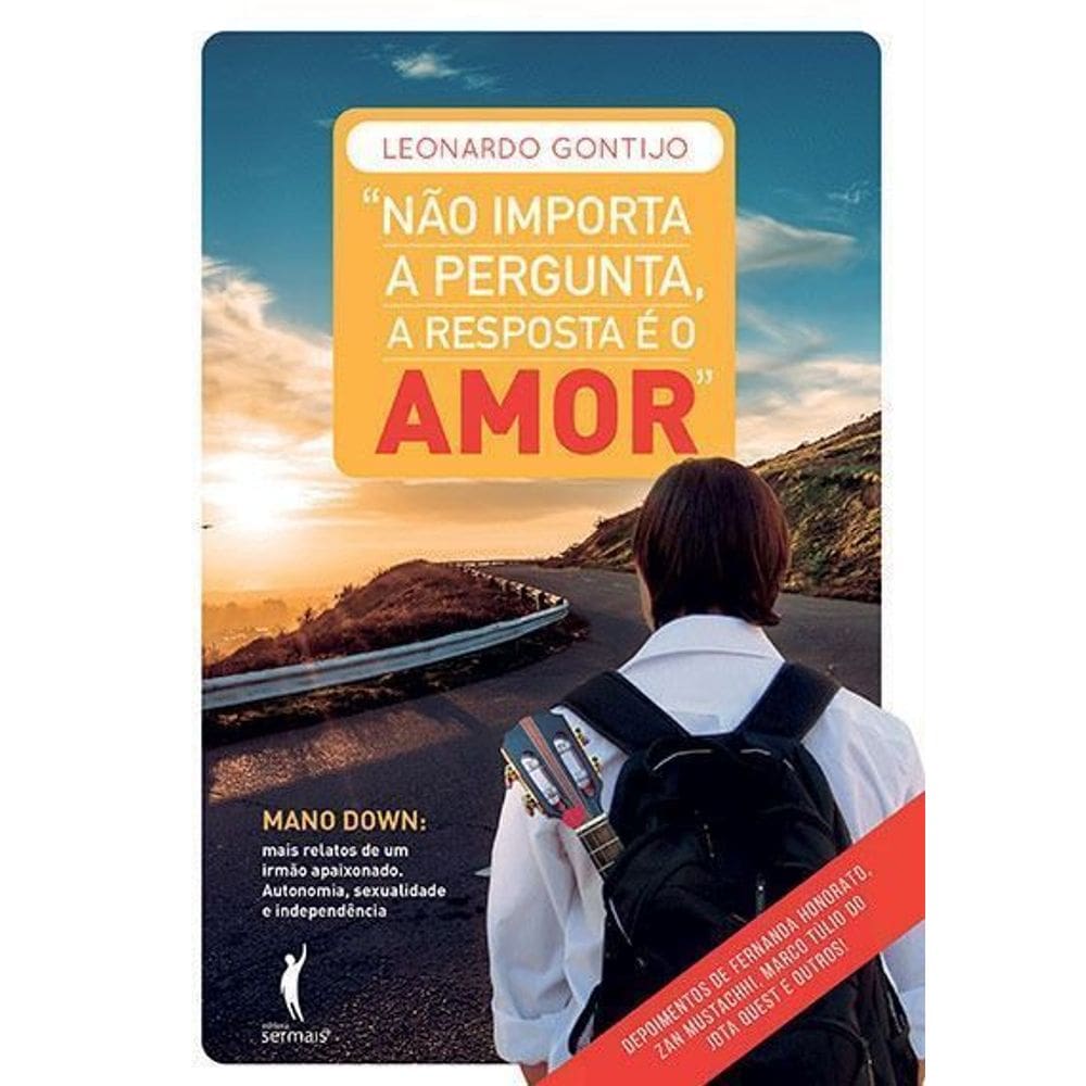 Não Importa a Pergunta - a Resposta é o Amor