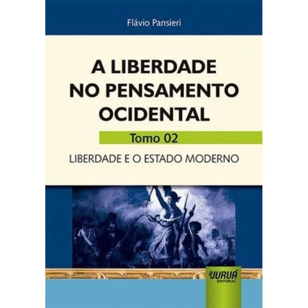 Liberdade No Pensamento Ocidental, A - Tomo 02