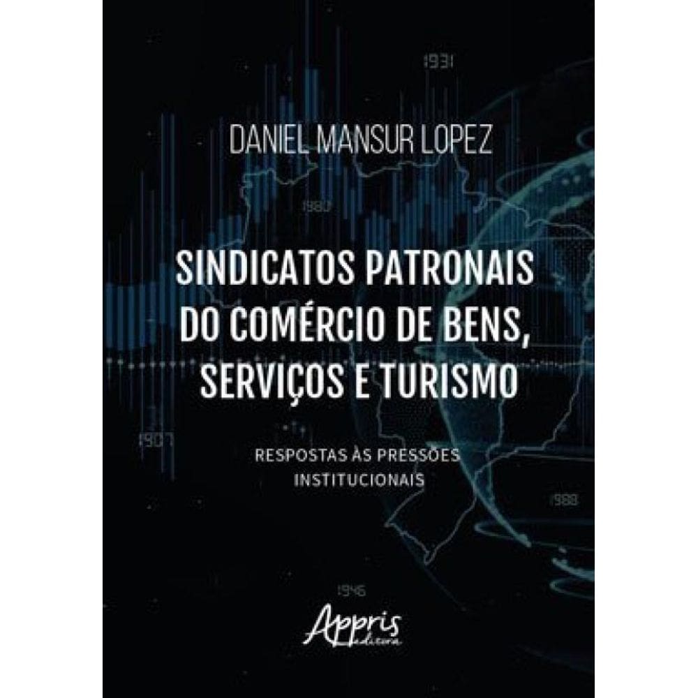 Sindicatos Patronais Do Comércio De Bens, Serviços E Turismo: Respostas Às Pressões Institucionais