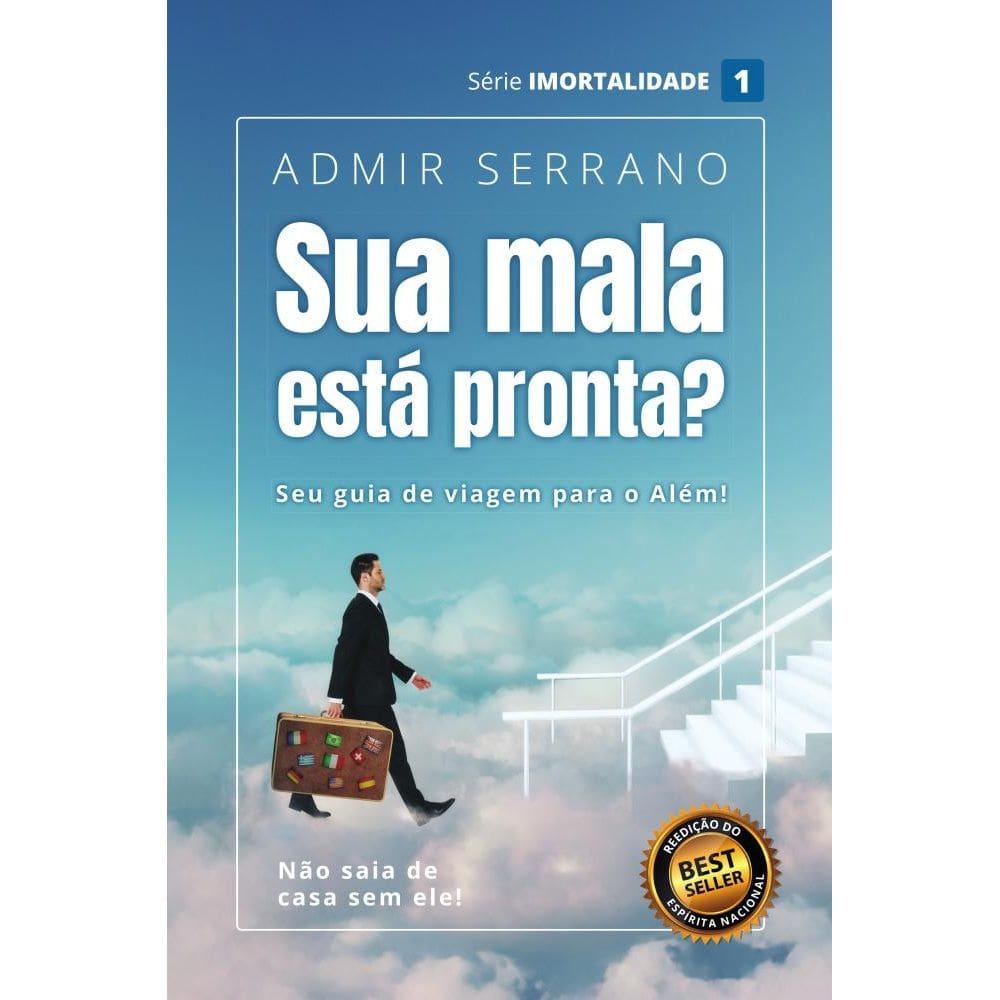 SUA MALA ESTÁ PRONTA? Seu guia de viagem para o além