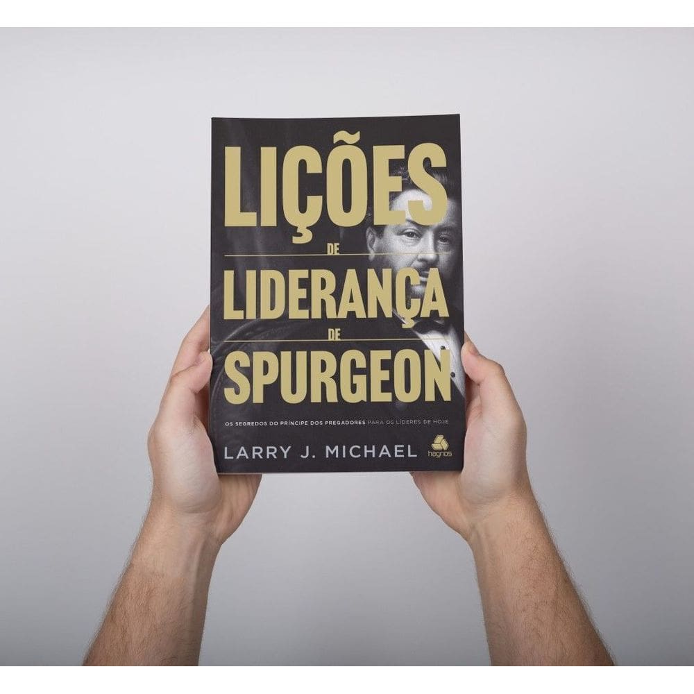 Lições de Liderança de Spurgeon - HAGNOS