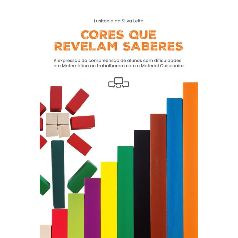 Cores que revelam saberes: a expressão da compreensão de alunos com dificuldades em Matemática ao trabalharem com o Material Cuisenaire