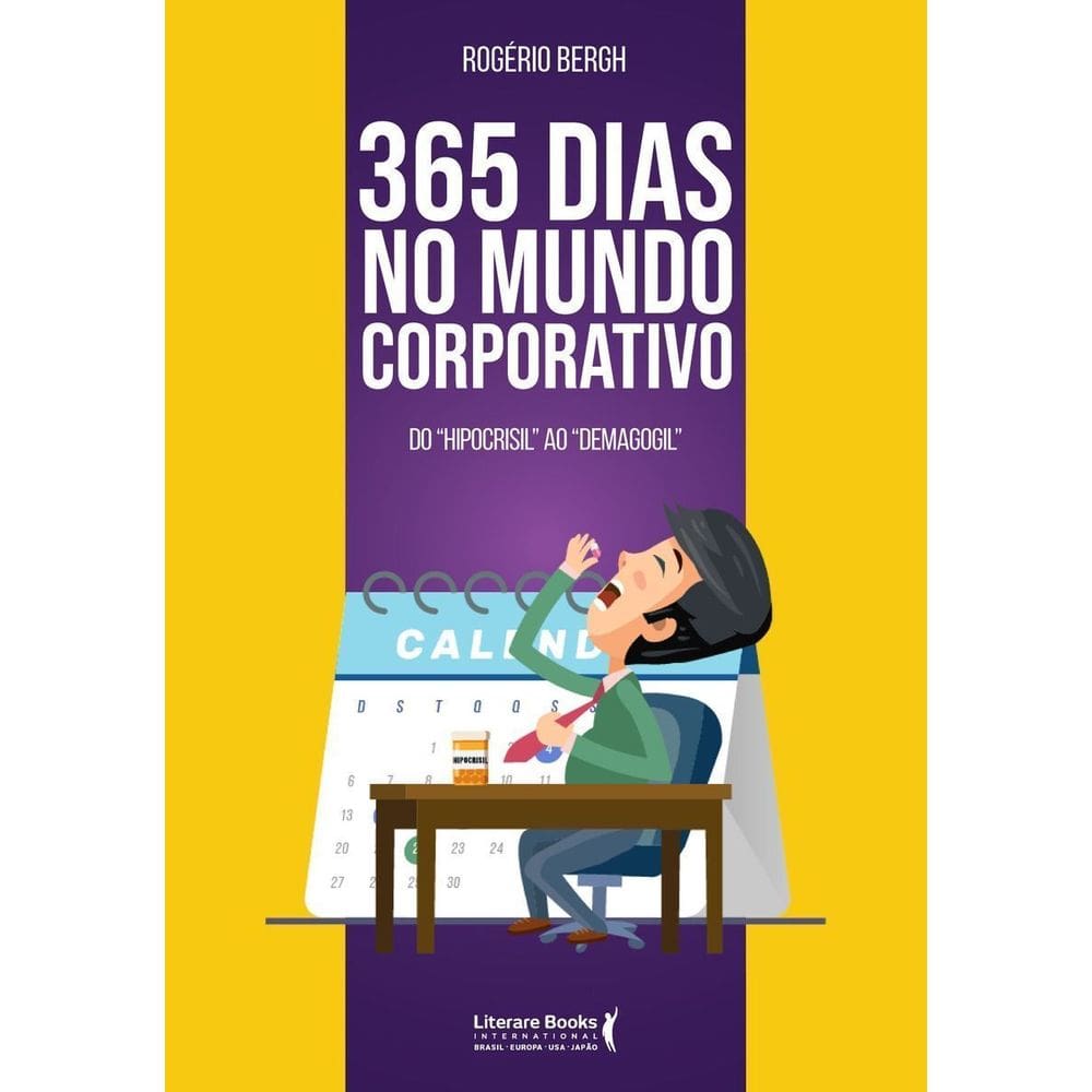 365 Dias No Mundo Corporativoxdo ”Hipocrisil” Ao ”Demagogil”