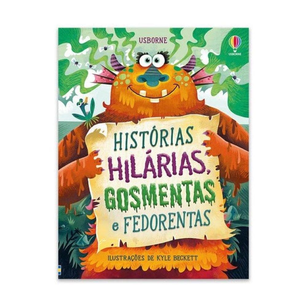 Histórias Hilárias, Gosmentas E Fedorentas