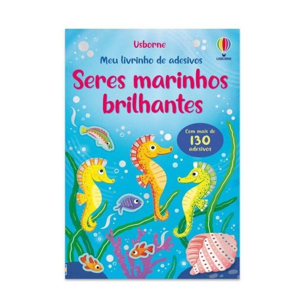Seres Marinhos Brilhantes: Meu Livrinho De Adesivos