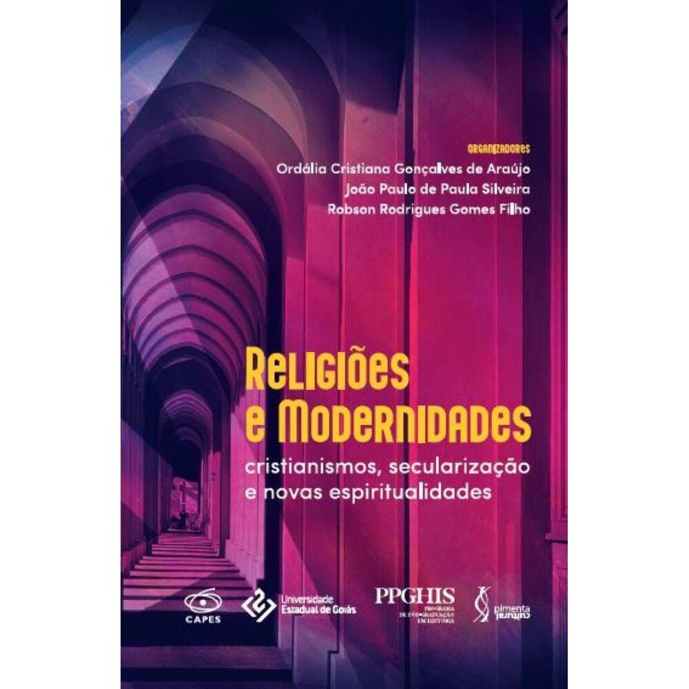 Religiões e Modernidades - Cristianismos, secularização e novas espiritualidades