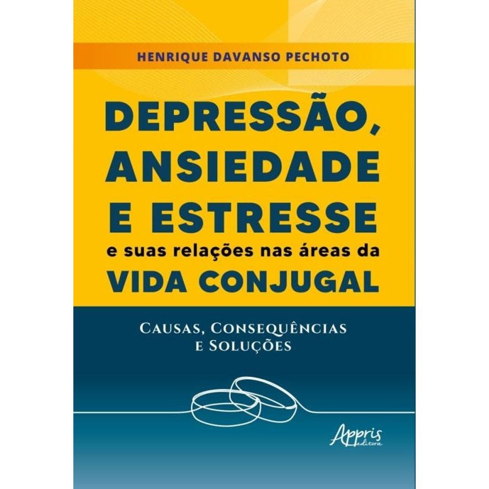 Depressão, Ansiedade E desconforto E Suas Relações Nas Àreas Da Vida Conjugal