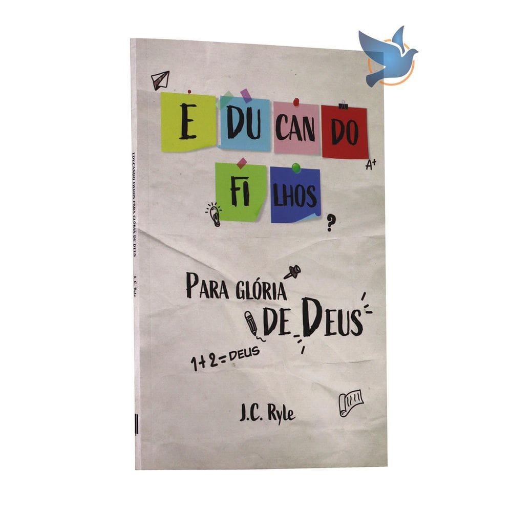 Livro Educando Filhos Para Glória De Deus J.C Ryle
