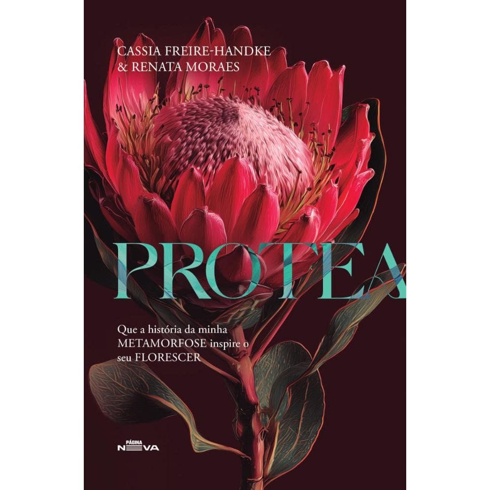 Protea: Que a história da minha metamorfose inspire o seu florescer