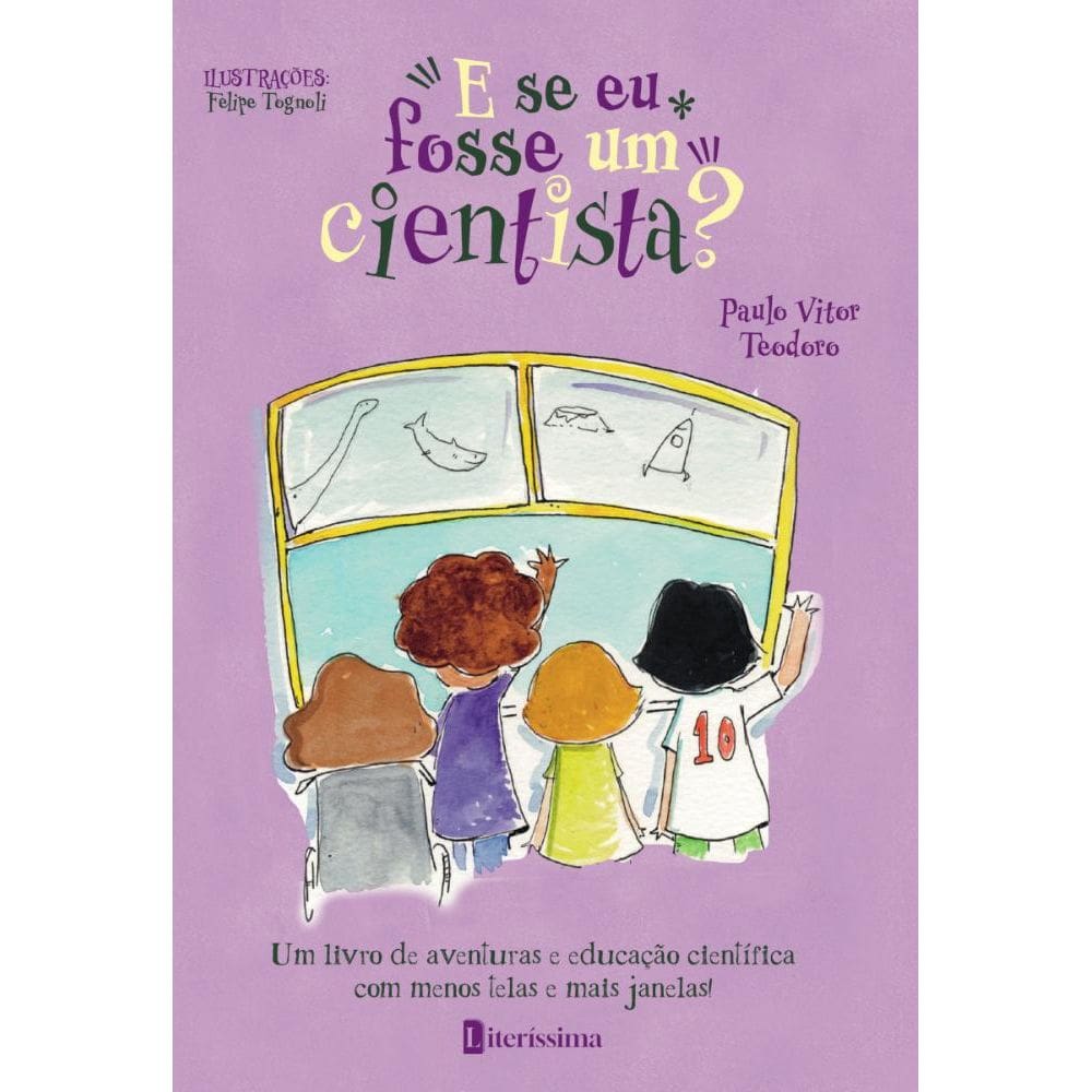 E se eu fosse um cientista?