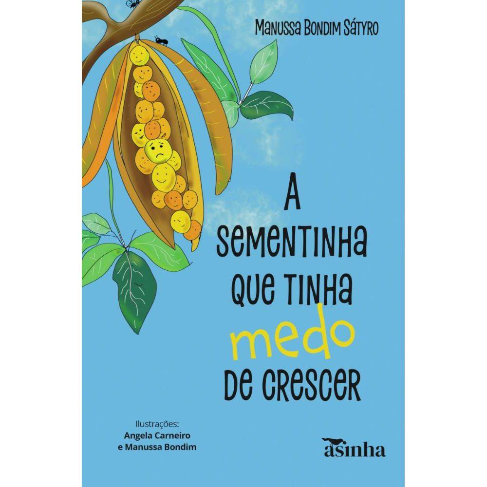 A sementinha que tinha medo de crescer