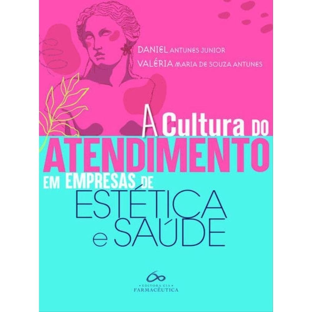 A Cultura Do Atendimento Em Empresas De Estética E Saúde