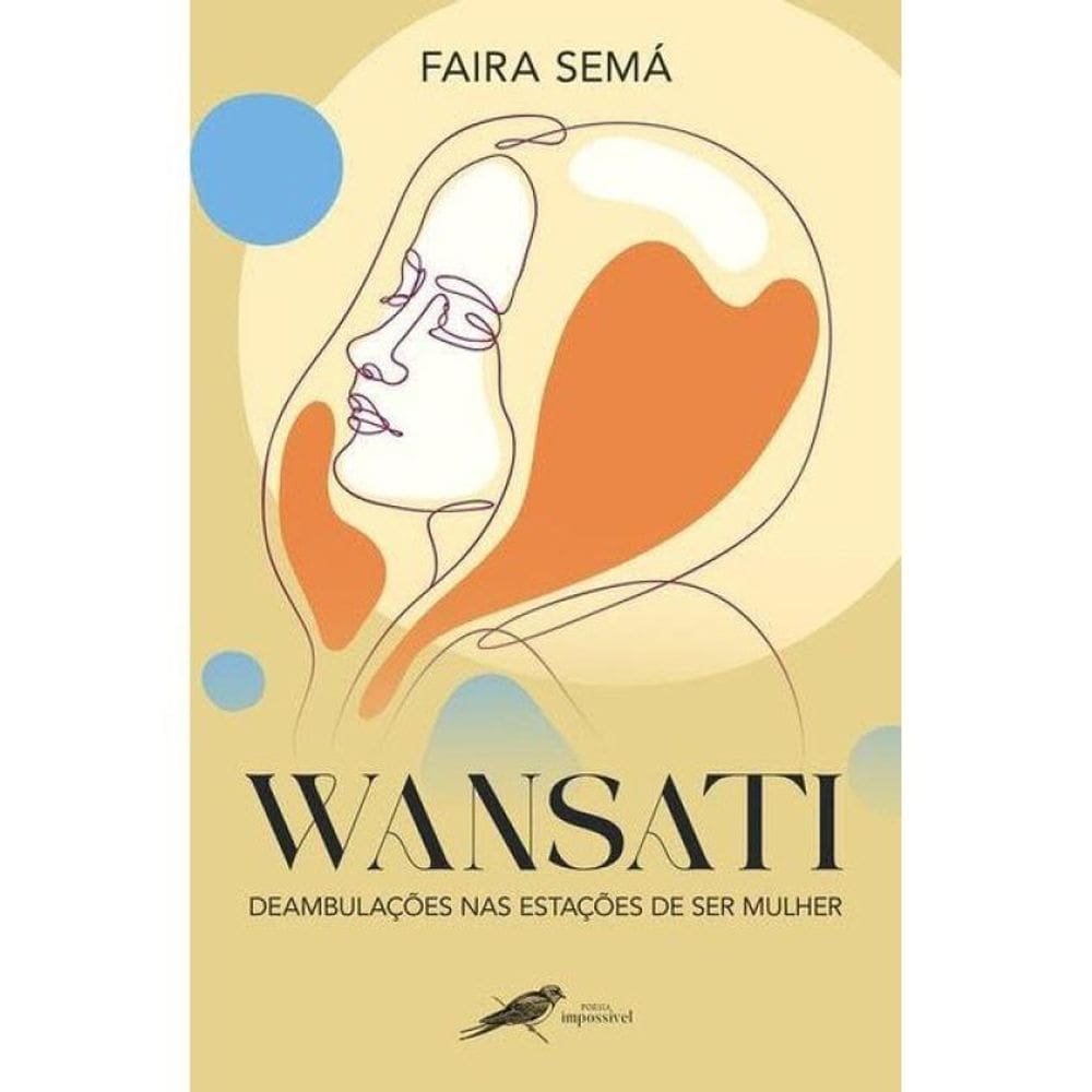 Wansati, Deambulações Nas Estações De Ser Mulher