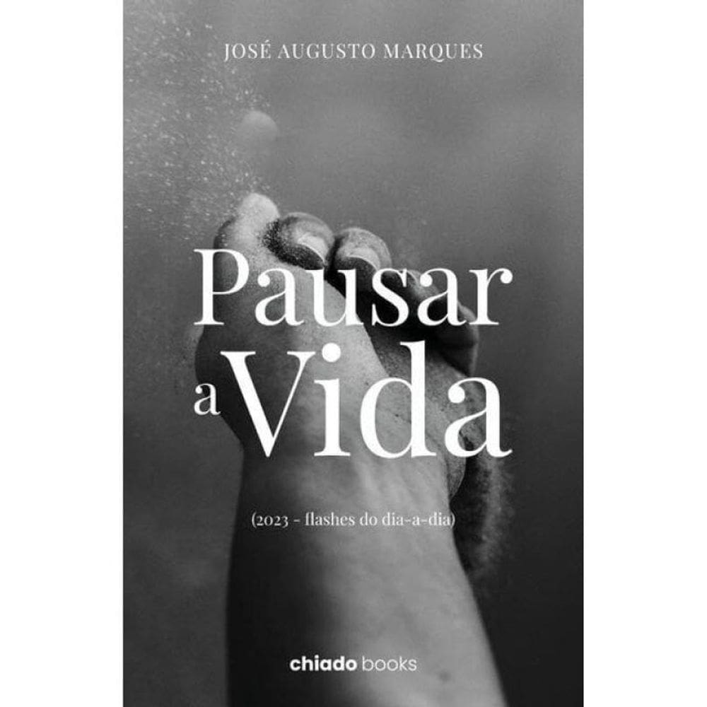 Pausar A Vida (2023 – Flashes Do Dia-A-Dia)