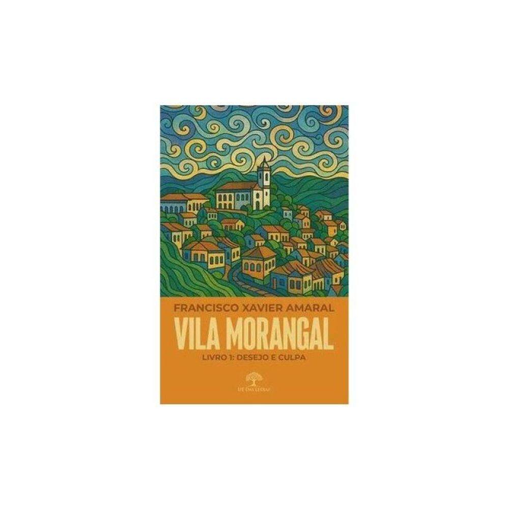 Vila Morangal - Desejo E Culpa - Vol. 1