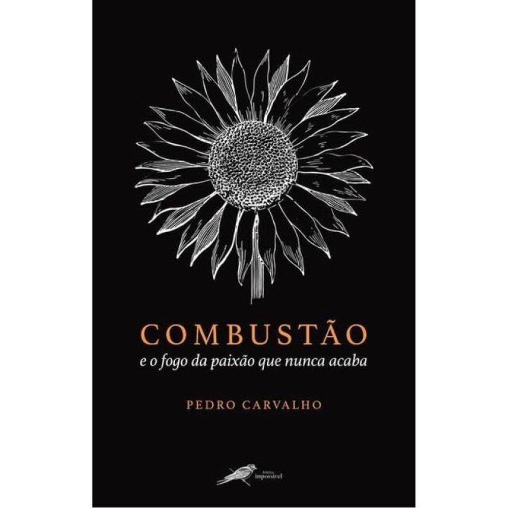 Combustão E O Fogo Da Paixão Que Nunca Acaba