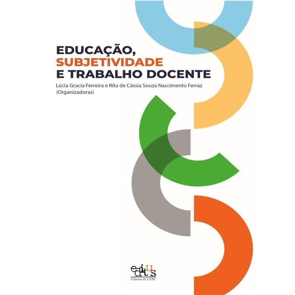 Educação, Subjetividade E Trabalho Docente